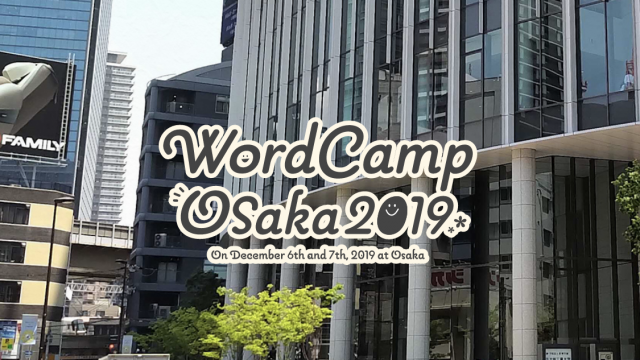 WordCamp Osaka 2019 で ワークショップサポートします！